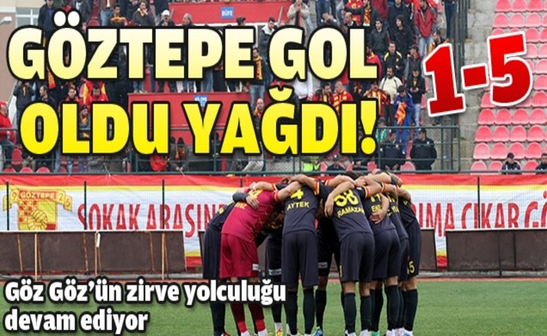 Göz Göz gol oldu yağdı!