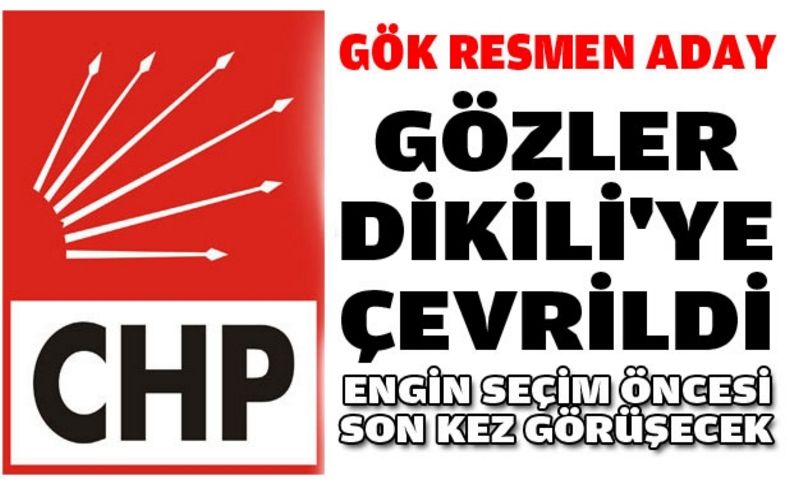 Gözler Dikili'ye çevrildi: Gök resmen aday