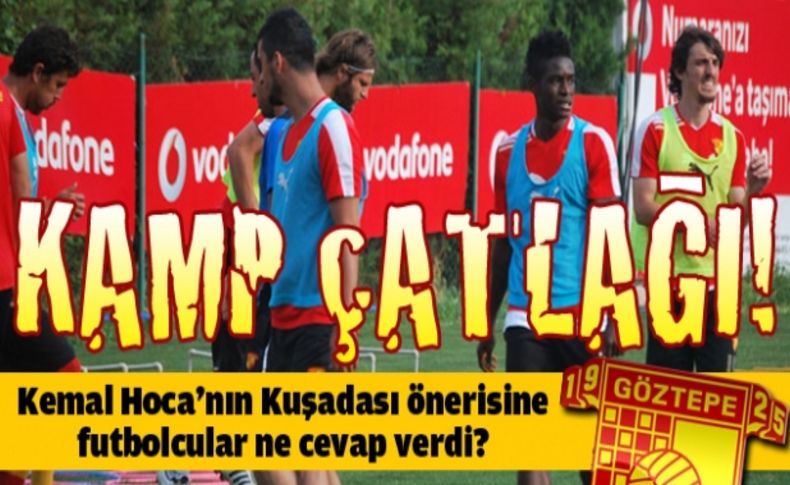 Göztepe'de futbolcular istedi, kamp İzmir'e alındı