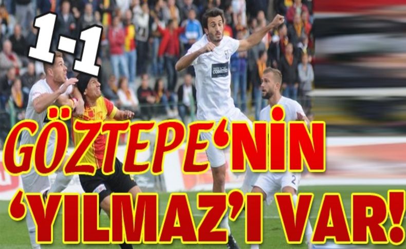 Göztepe'nin Yılmaz'ı var