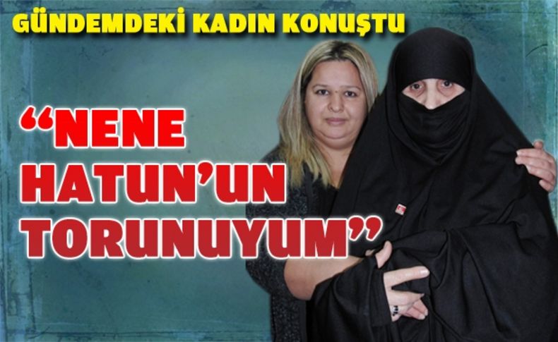 Gündemdeki kadın konuştu