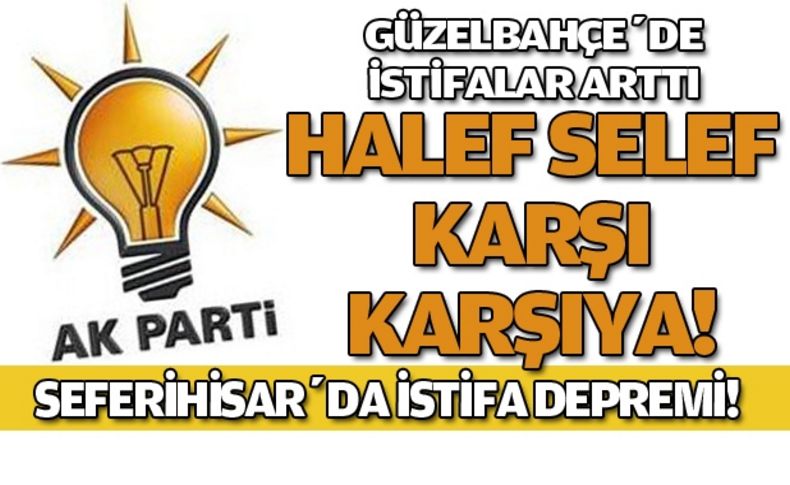 Güzelbahçe'de istifalar arttı, halef selef karşı karşıya geldi