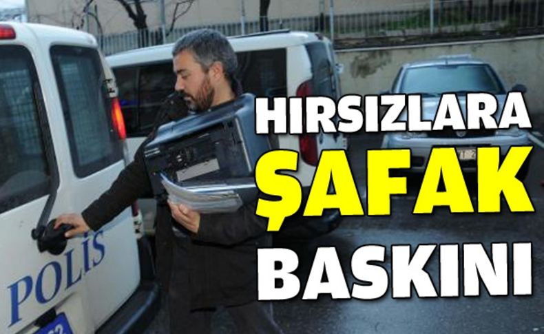 Hırsızlık şebekesine şafak operasyonu: 17 gözaltı