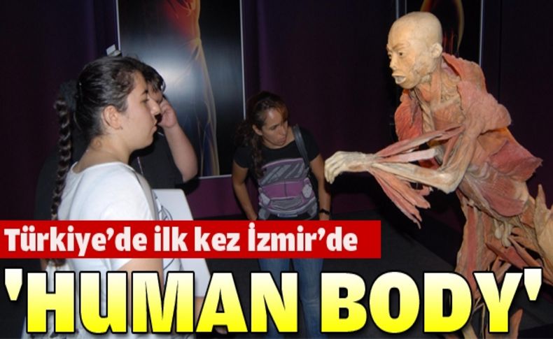 'Human Body' İzmir'de sergileniyor!