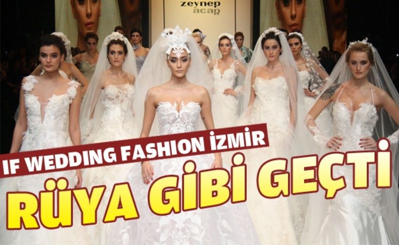 IF WEDDING FASHION İZMİR'de ziyaretçi rekoru kırıldı