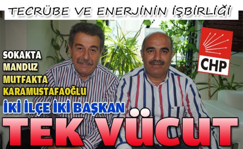 İki ilçe iki başkan tek vücut!