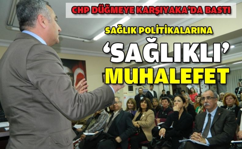 İktidarın sağlık politikasına CHP'den tepki