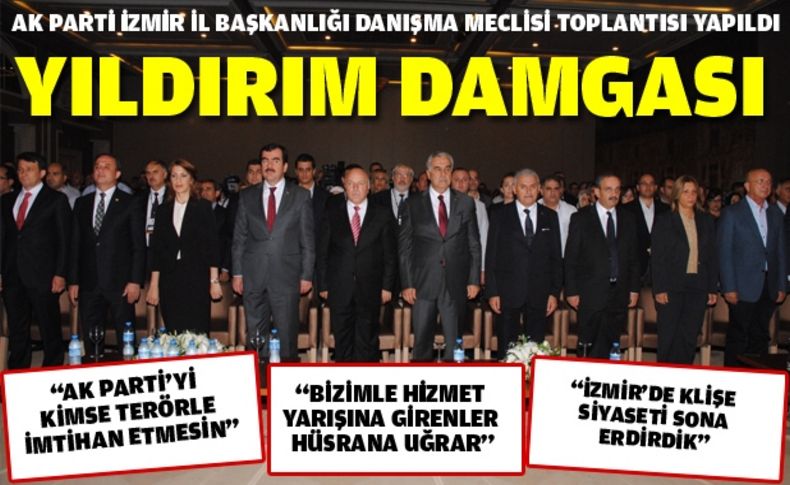 İl danışma meclisi toplantısına Bakan Yıldırım damga vurdu