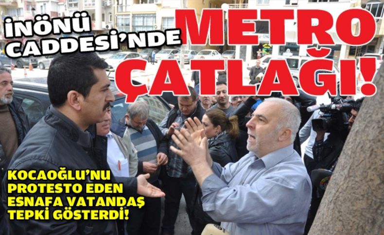 İnönü Caddesi'nde metro gerginliği