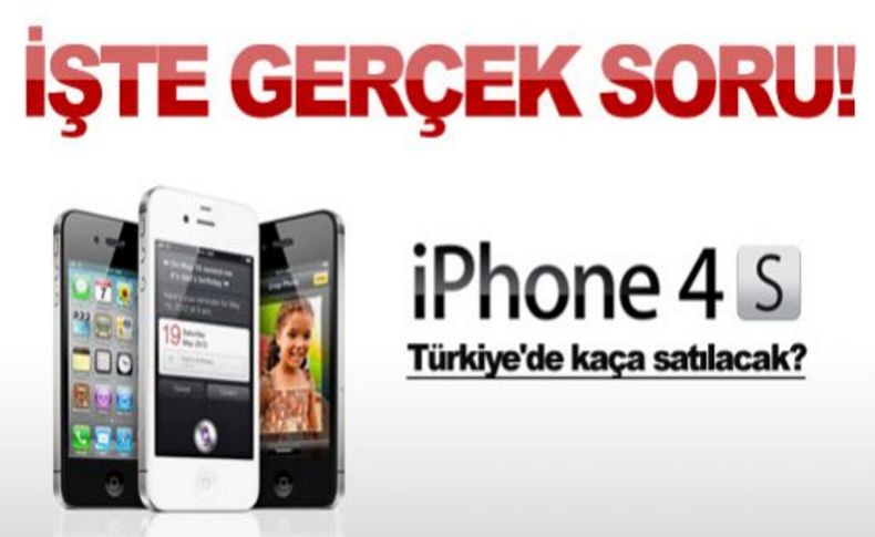 iPhone 4S Ne Kadar'