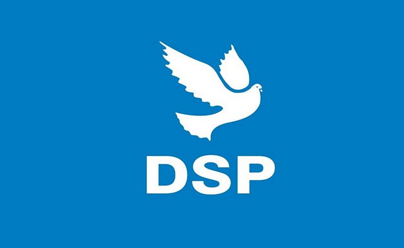 DSP'nin İzmir Büyükşehir Belediye Başkan adayı belli oldu