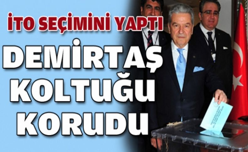 İTO'da yine yeniden Demirtaş!