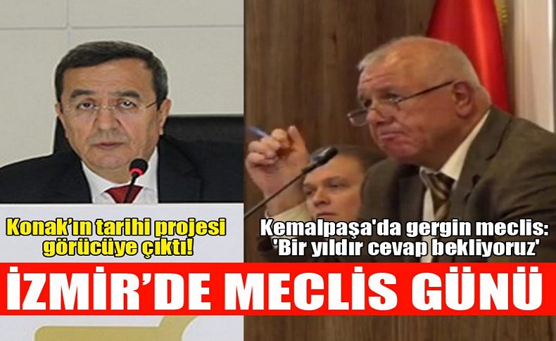 İzmir’de meclis günü