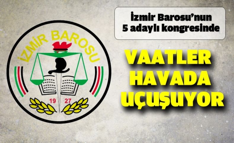 İzmir Barosu'dan büyük seçim: 5 aday yarışacak