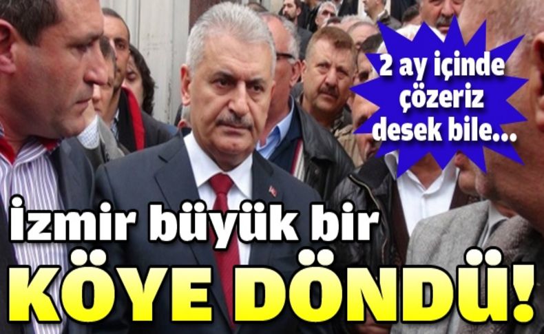 “İzmir büyük bir köye dönüşüyor”