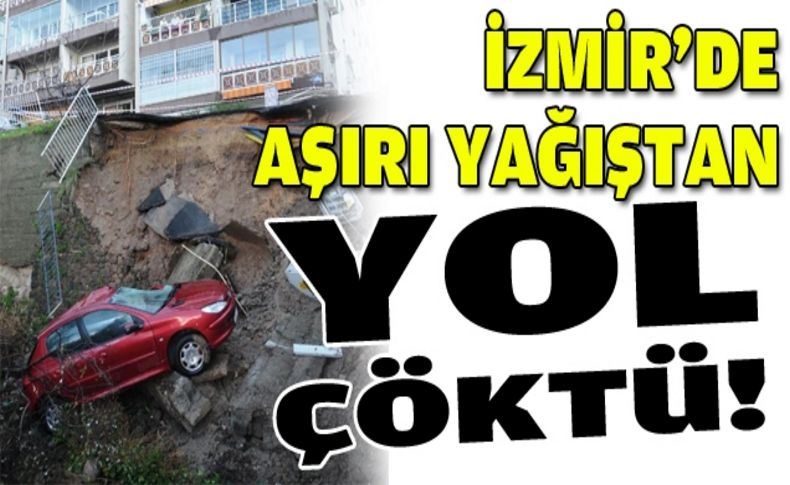 İzmir Göztepe'de yol çöktü!