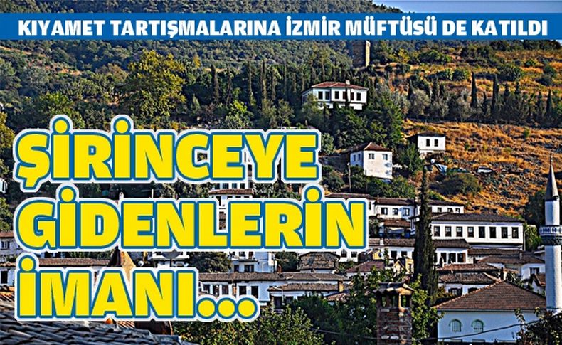 İzmir İl Müftüsü'nden Şirince açıklaması