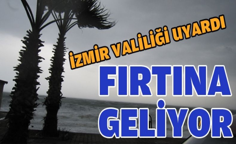 İzmir kopacak olan fırtınayı bekliyor