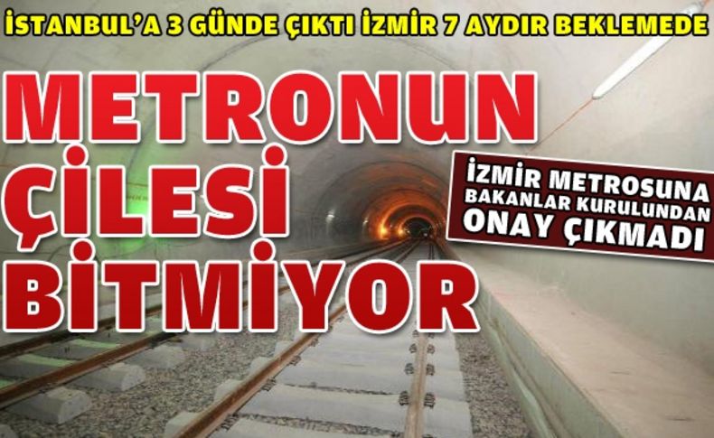 İzmir metrosuna onay engeli