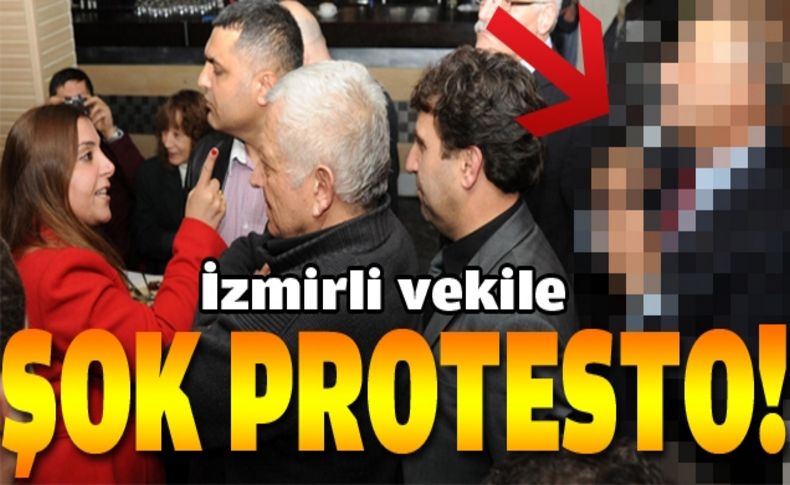 İzmir Milletvekili'ne beddualı protesto