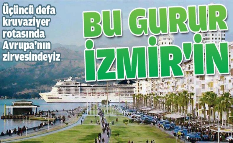 İzmir üst üste üçüncü defa Avrupa’nın en iyi kruvaziyer rotası