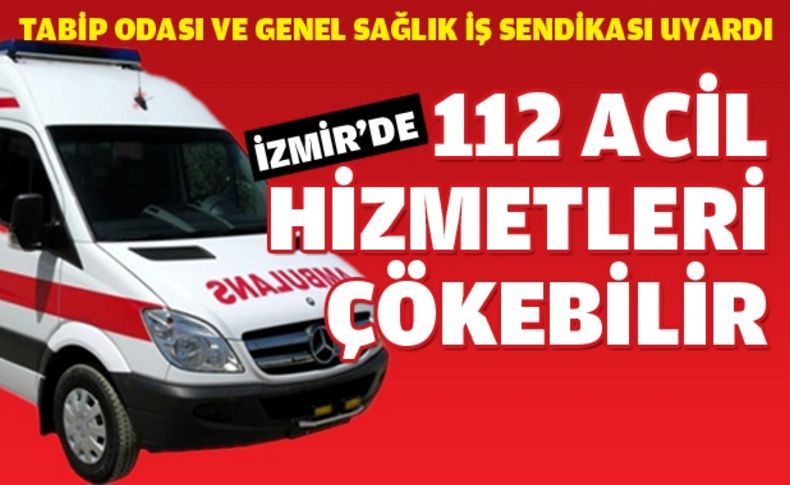 İzmir'de 112'den 40 hekimin alınmasına tepki