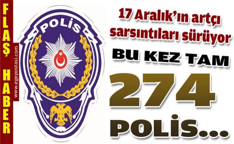 İzmir'de 274 polisin daha görev yeri değişti