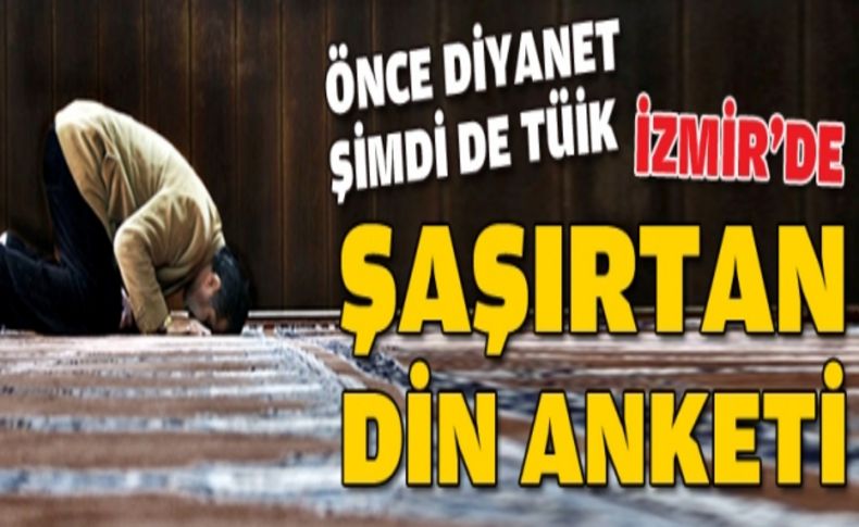 İzmir'de din anketi