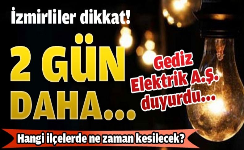İzmir'de elektrik kesintisi devam ediyor