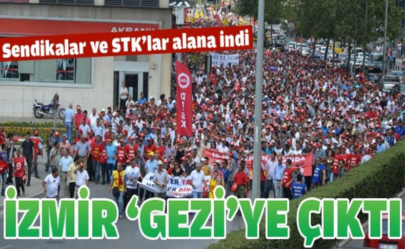 İzmir'de Gezi grevi: Binler alanda