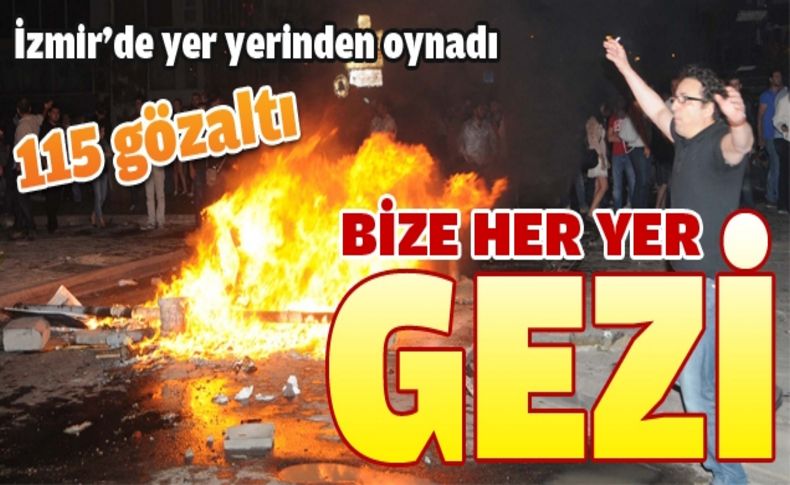 İzmir’de ‘Gezi Parkı’ olayları sabaha kadar sürdü: 115 gözaltı
