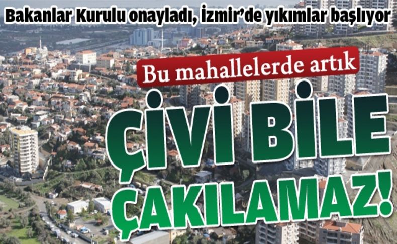 İzmir’de nereleri yıkılaca?