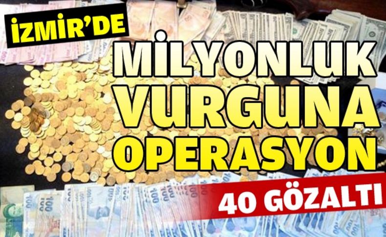 İzmir'de sahte altın şebekesi çökertildi: 40 gözaltı