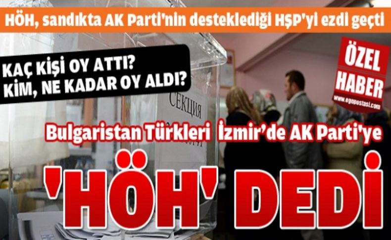 İzmir'deki sandıklardan HÖH çıktı