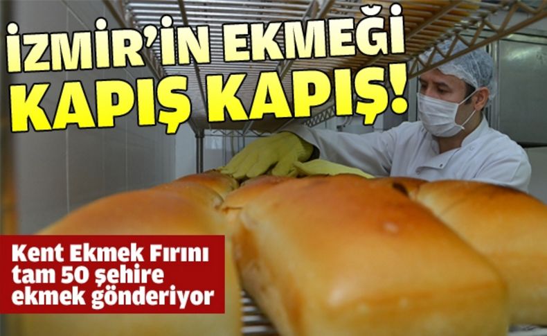 İzmir’in ekmekleri “50 şehirde” umut oldu