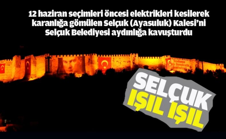 Kaleyi Selçuk Belediyesi aydınlattı