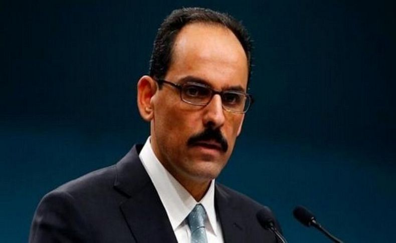 Kalın'dan 'Esad-YPG anlaştı' iddiası için flaş açıklama