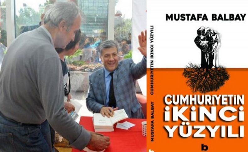 Balbay, 'Cumlhuriyet'in İkinci Yüzyılı'nı yazdı