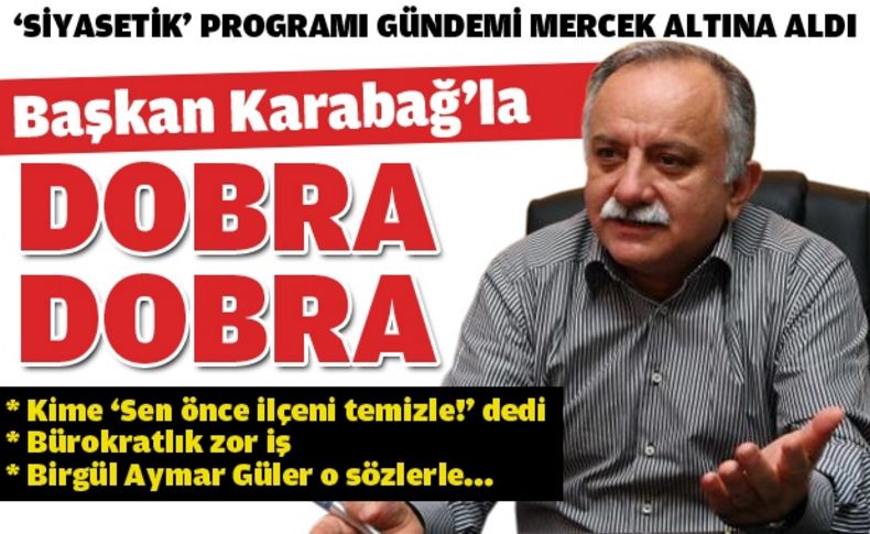 Karabağ Ege TV'de gündemi değerlendirdi