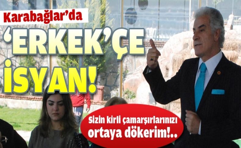 Karabağlar'da 'Erkek'çe isyan