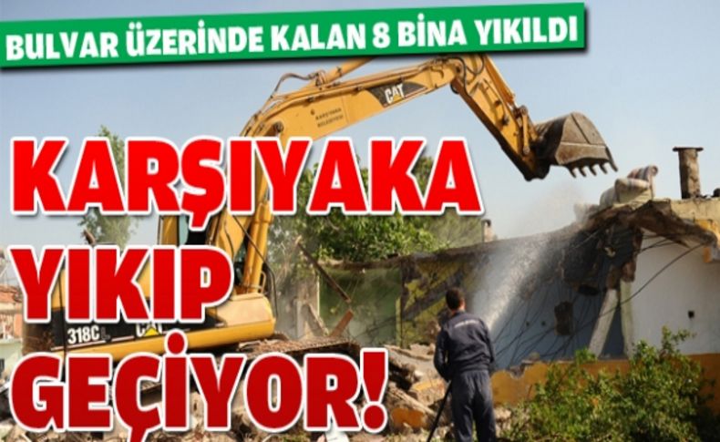 Karşıyaka Belediyesi aynı gün içinde 8 binanın yıkımını gerçekleştirdi
