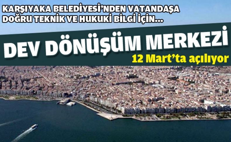 Karşıyaka Belediyesi dönüşüm merkezini açıyor