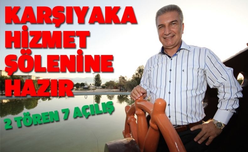 Karşıyaka hizmet şölenine hazır