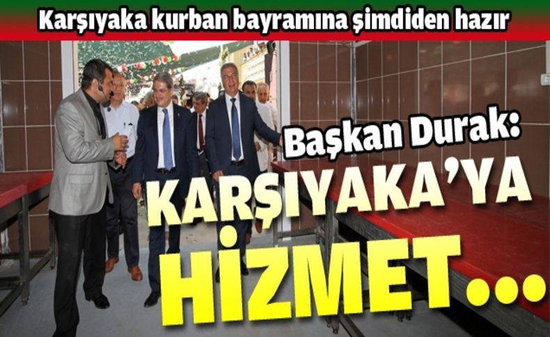 Karşıyaka kurban bayramına şimdiden hazır...