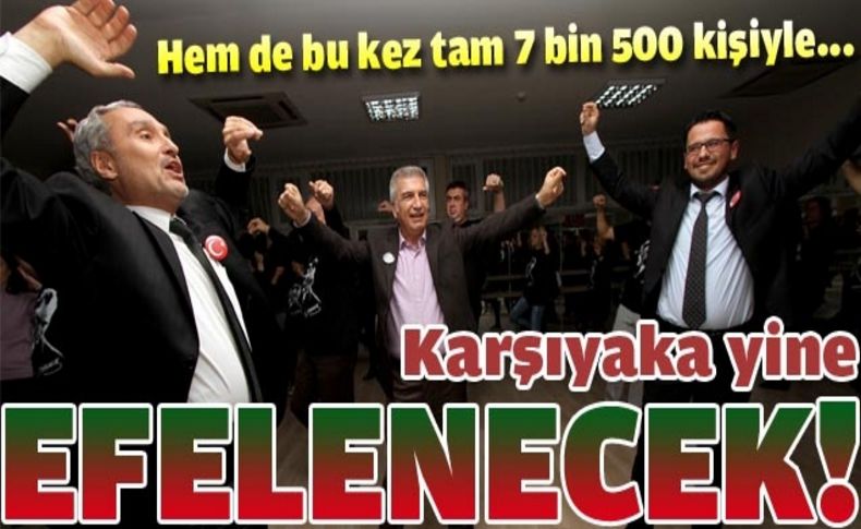 Karşıyaka yine efelenecek