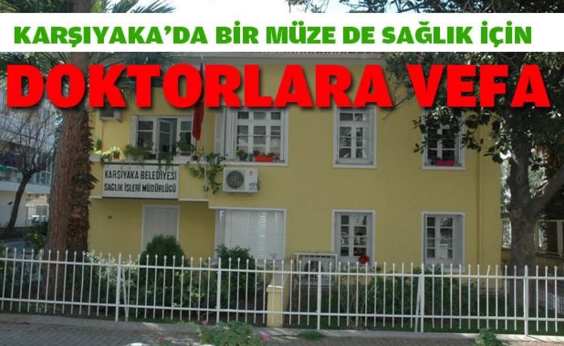 Karşıyaka'da yeni bir müze için düğmeye basıldı