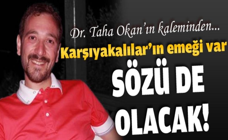 Karşıyakalılar'ın emeği var sözü de olacak!