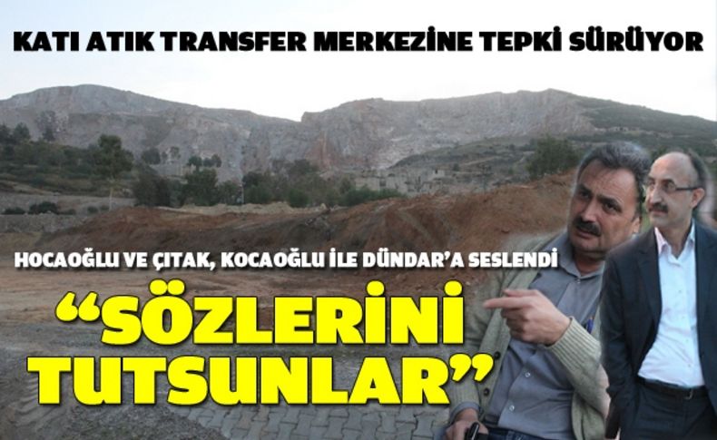 Katı atık transfer merkezine tepki sürüyor: Sözlerini tutsunlar