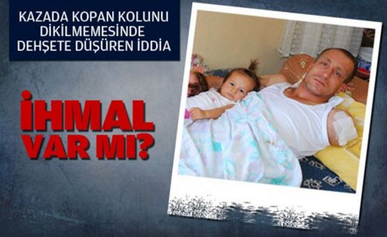 Kazada kopan kolunu dikilmemesinde 'ihmal' iddiası