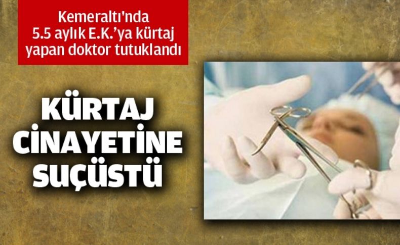 Kemeraltı'nda kürtaj cinayetine suçüstü